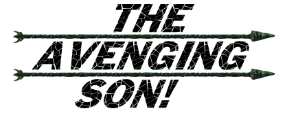 The Avenging Son!
