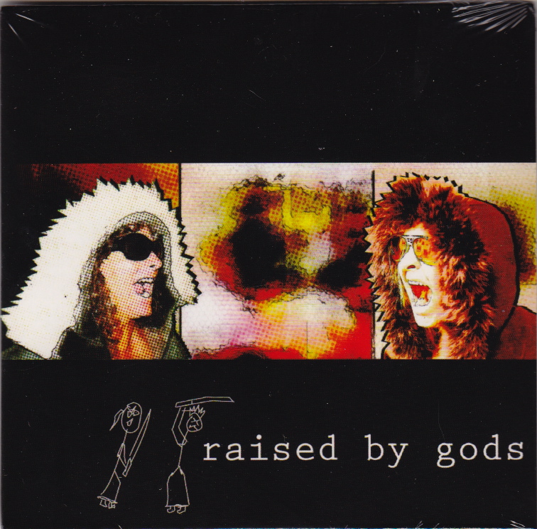 Raised By Gods